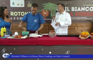 Rotonda il Bianco e la Rossa 2022 Show Cooking con Fabio Campoli ai Fornelli Sergio Fornillo