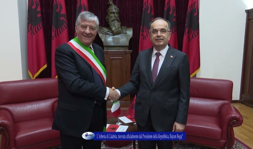 L’Arberia di Calabria, ricevuta ufficialmente dal Presidente della Repubblica, Bajram Begaj