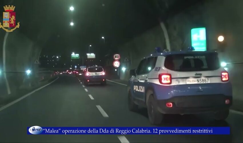 “Malea” operazione della Dda di Reggio Calabria 12 provvedimenti restrittivi 25 luglio 2023