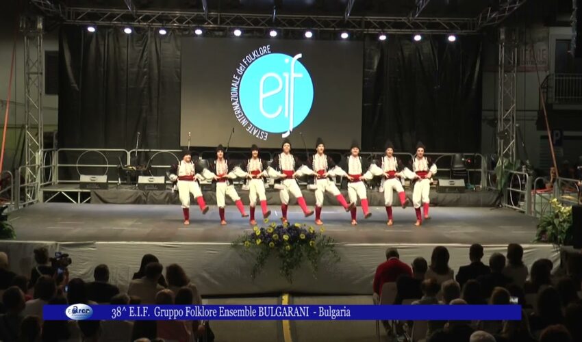 38 E I F Gruppo Folklore Ensemble BULGARANI Bulgaria