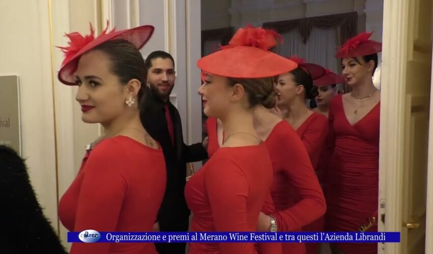 Organizzazione e premi al Merano Wine Festival e tra questi l’Azienda Librandi