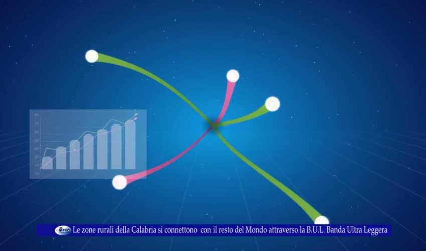 Le zone rurali della Calabria si connettono con il resto del Mondo attraverso la BUL