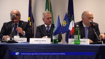 Fondi europei in agricoltura, la Commissione Ue promuove la Calabria