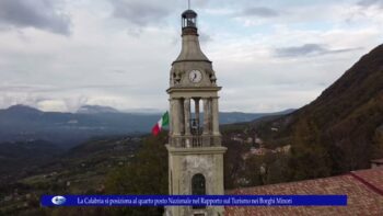 La Calabria si posiziona al quarto posto Nazionale nel Rapporto sul Turismo nei Borghi Minori