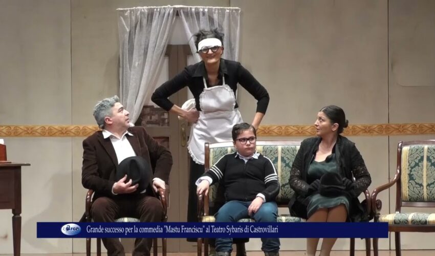 Grande successo per la commedia “Mastu Franciscu” al Teatro Sybaris di Castrovillari